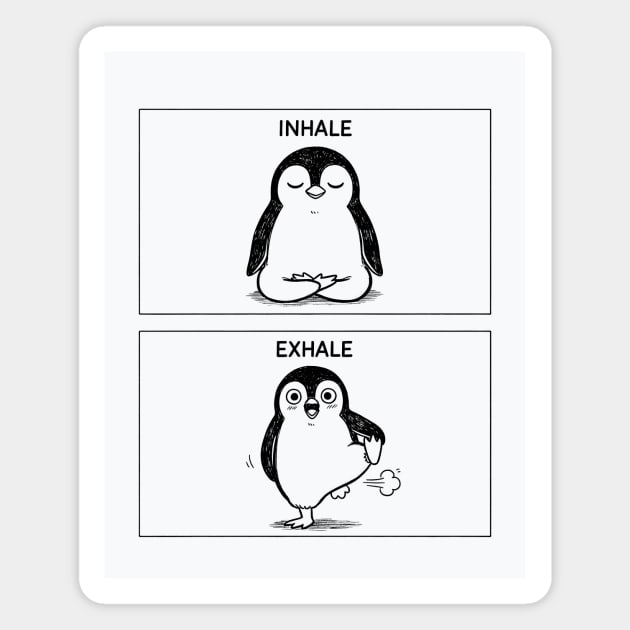 Inhale Exhale (Penguin) Magnet by CreativeSage